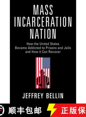 【3-4周达】Mass Incarceration Nation: How the United States Became Addicted to Prisons and Jails and ... [9781009267557]
