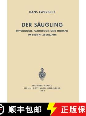 【3-4周达】Der Säugling: Physiologie, Pathologie Und Therapie Im Ersten Lebensjahr [9783642494857]