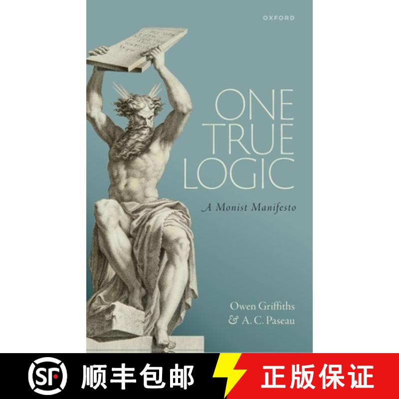 【3-4周达】One True Logic: A Monist Manifesto [9780198967095]