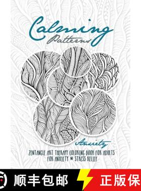 预订 Calming Patterns Art Therapy Coloring Book Anxiety Zentangle Coloring Book for Anxiety and Stres... [9783758406911]