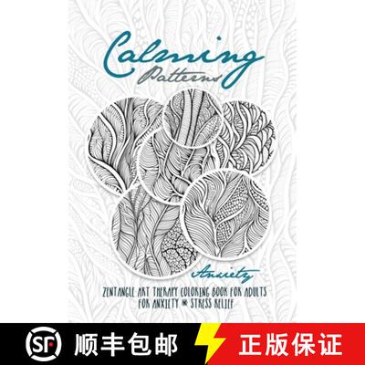 【3-4周达】Calming Patterns Art Therapy Coloring Book Anxiety Zentangle Coloring Book for Anxiety and... [9783758406911]