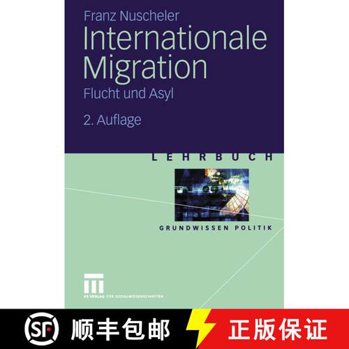 【3-4周达】Internationale Migration: Flucht und Asyl (2., vollst. überarb. und akt. Auflage 2004) [9783810037572]