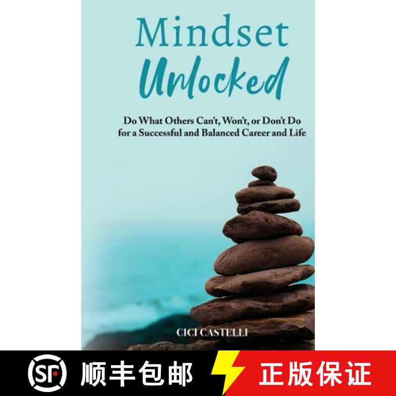 【3-4周达】Mindset Unlocked: Do What Others Can't, Won't, or Don't Do for a Successful and Balanced C... [9798985560305]