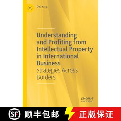 【3-4周达】Understanding and Profiting from Intellectual Property in International Business : Strateg... [9783030540364]