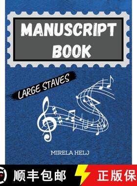 预订 Manuscript Book Large Staves: Great Music Writing Notebook | Wide Staff, Blank Sheet Music Noteb... [9781716155130]