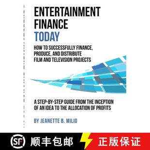 【3-4周达】Entertainment Finance Today: How To Successfully Finance, Produce, And Distribute Film And... [9781794816985]