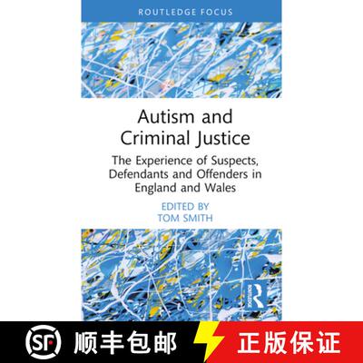 【3-4周达】Autism and Criminal Justice: The Experience of Suspects, Defendants and Offenders in Engla... [9781032164861]