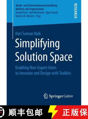 【3-4周达】Simplifying Solution Space : Enabling Non-Expert Users to Innovate and Design with Toolkits [9783658182823]