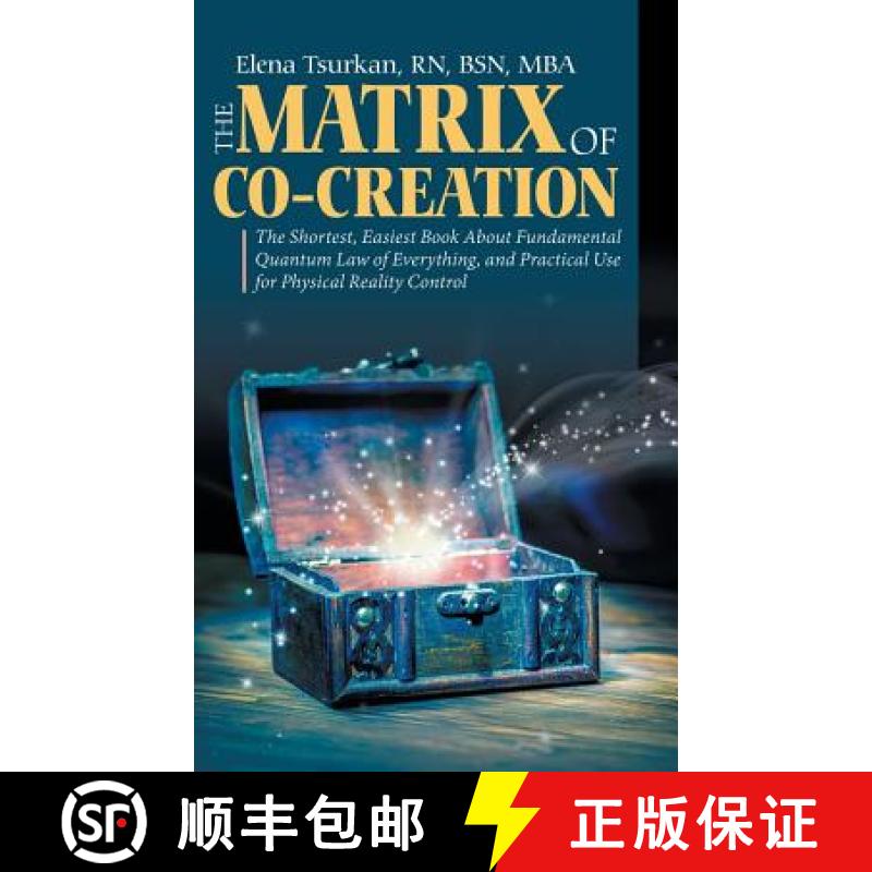 预订 The Matrix of Co-Creation: The Shortest, Easiest Book About Fundamental Quantum Law of Everythin... [9781982213114]