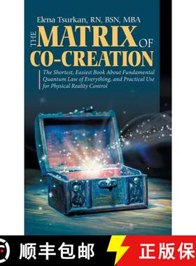 【3-4周达】The Matrix of Co-Creation: The Shortest, Easiest Book About Fundamental Quantum Law of Eve... [9781982213114]