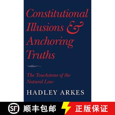 【3-4周达】Constitutional Illusions and Anchoring Truths: The Touchstone of the Natural Law [9780521732086]