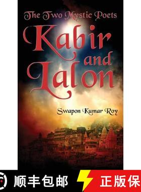 预订 The Two Mystic Poets: Kabir and Lalon [9781947293090]