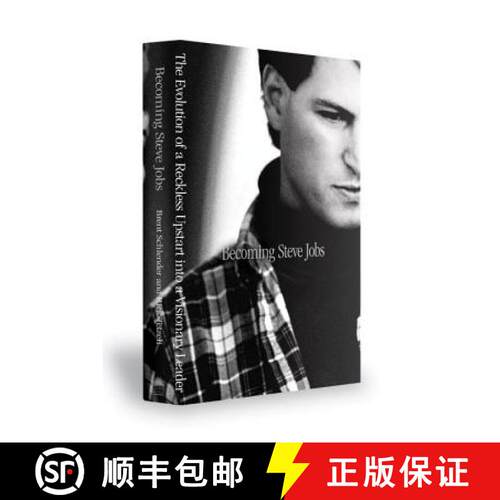 精装 Becoming Steve Jobs: The Evolution of a Reckless Upstart Into a Visionary Leader [9780385347402]