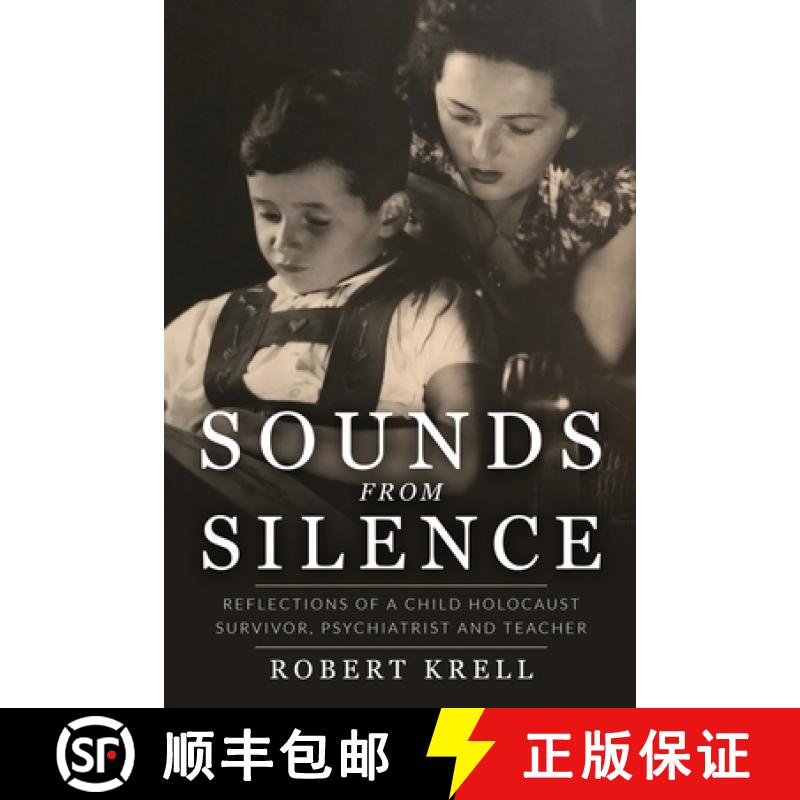 【3-4周达】Sounds from Silence: Reflections of a Child Holocaust Survivor, Psychiatrist and Teacher [9789493231467] - 实物图