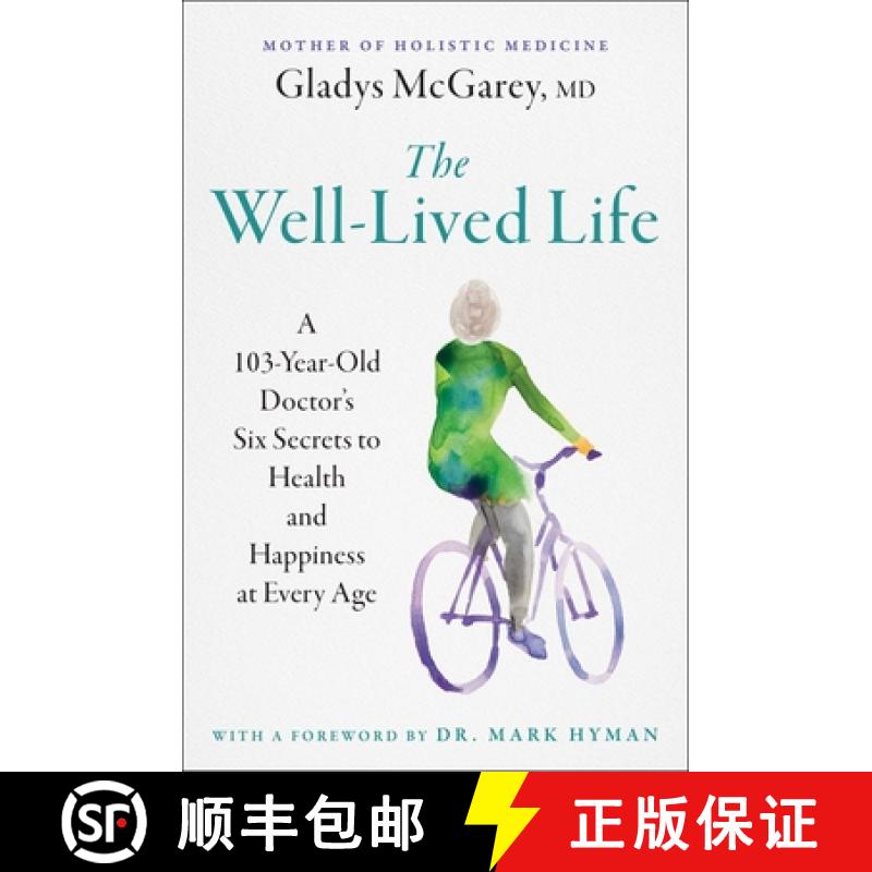 【3-4周达】The Well-Lived Life: A 103-Year-Old Doctor's Six Secrets to Health and Happiness at Every Age [9781668014493]
