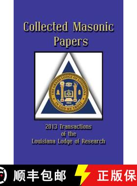 预订 Collected Masonic Papers - 2013 Transactions of the Louisiana Lodge of Research [9781613421437]