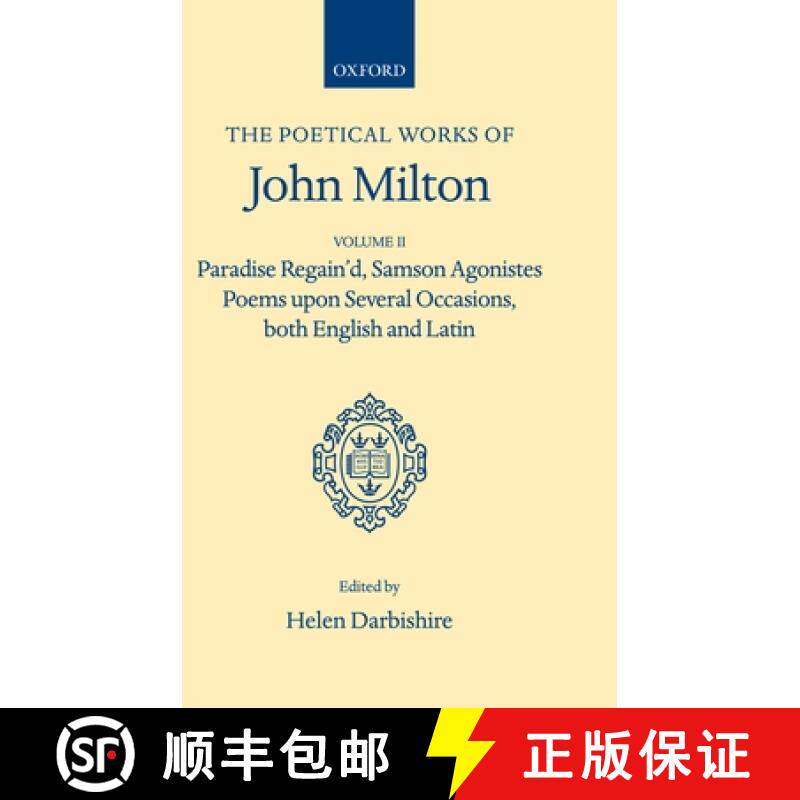 【3-4周达】The Poetical Works: Volume II: Paradise Regain'd, Samson Agonistes, Poems Upon Several Occ... [9780198118206]
