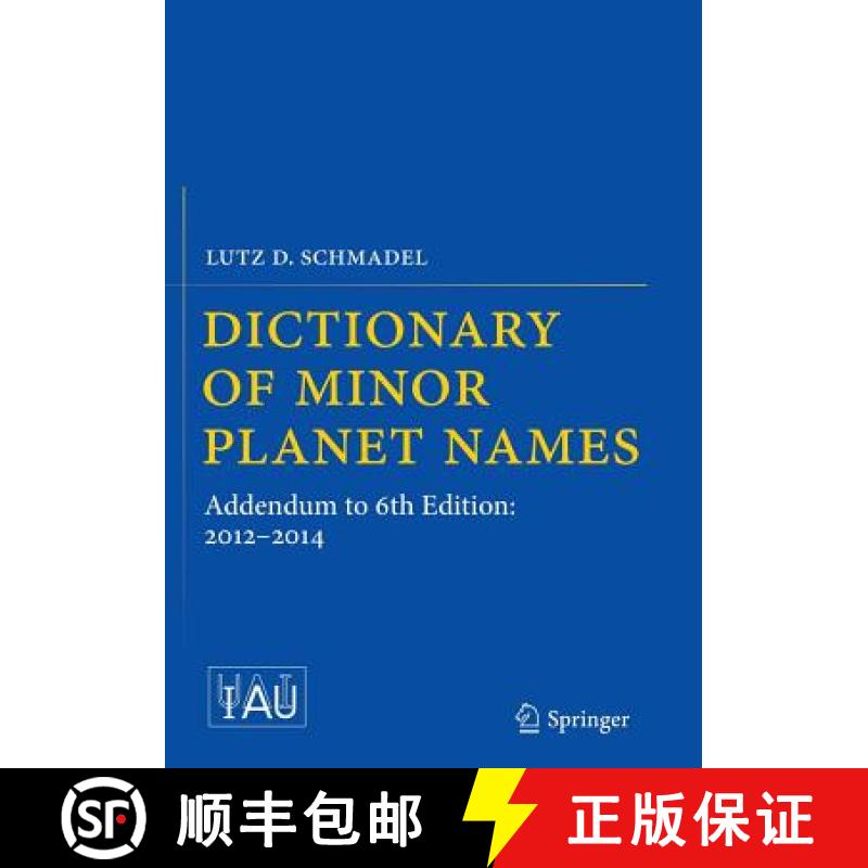 【4周达】Dictionary of Minor Planet Names : Addendum to 6th Edition: 2012-2014 [9783319368283]