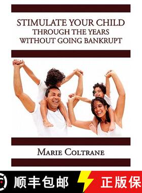 【3-4周达】Stimulate Your Child through the Early Years without going Bankrupt [9781439239544]