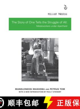 【3-4周达】The Story of One Tells the Struggle of All: Metalworkers Under Apartheid [9781928232728]