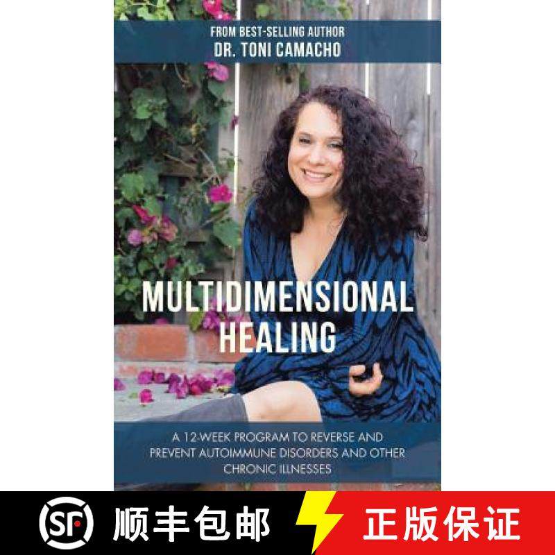 预订 Multidimensional Healing: A 12-Week Program to Reverse and Prevent Autoimmune Disorders and Othe... [9781982213367]