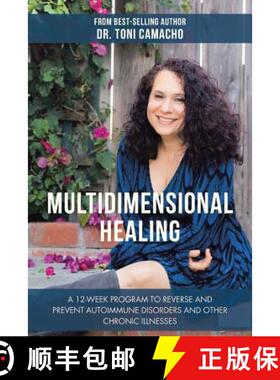 预订 Multidimensional Healing: A 12-Week Program to Reverse and Prevent Autoimmune Disorders and Othe... [9781982213367]