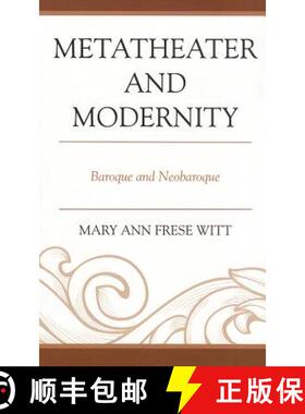 预订 Metatheater and Modernity : Baroque and Neobaroque [9781611475388]