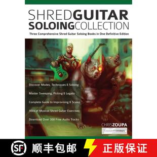 【3-4周达】Shred Guitar Soloing Compilation: Three comprehensive shred guitar soloing books in one de... [9781789331974]