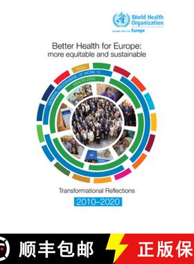 【3-4周达】Better Health for Europe - More Equitable and Sustainable: Transformational Reflections 20... [9789289054225]