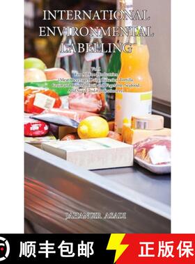 【3-4周达】International Environmental Labelling Vol.1 Food: For All Food Industries (Meat, Beverage,... [9781990451034]