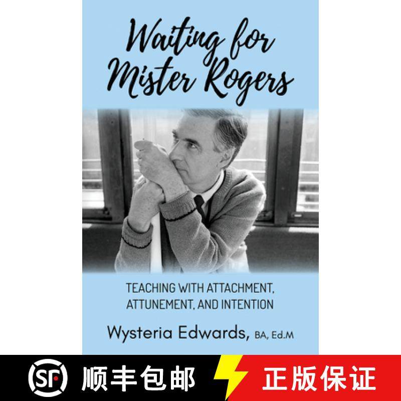 【3-4周达】Waiting for Mister Rogers : Teaching with Attachment, Attunement, and Intention [9781636981031]