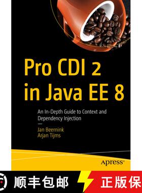 【3-4周达】Pro CDI 2 in Java EE 8 : An In-Depth Guide to Context and Dependency Injection (1st ed.) (... [9781484243626]