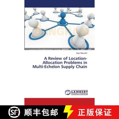预订 A Review of Location-Allocation Problems in Multi-Echelon Supply Chain [9783659497025]