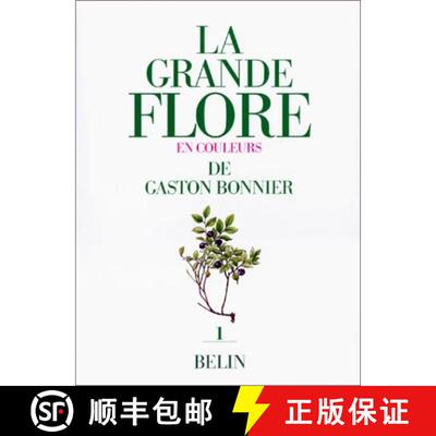 预订 La Grande Flore en Couleurs de Gaston Bonnier, Volume 1 [The Large Flora in Colour by Gaston Bon... [9782701113616]