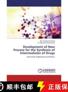 预订 Development of New Process for the Synthesis of Intermediates of Drugs [9786200565846]