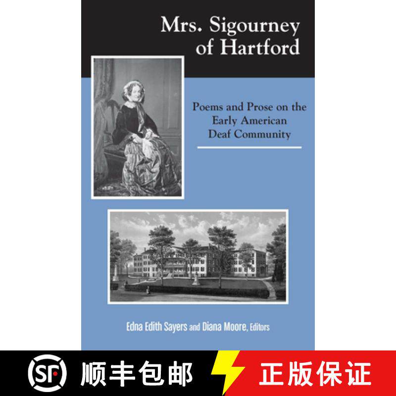 【3-4周达】Mrs. Sigourney of Hartford: Poems and Prose on the Early American Deaf Community [9781563685576]