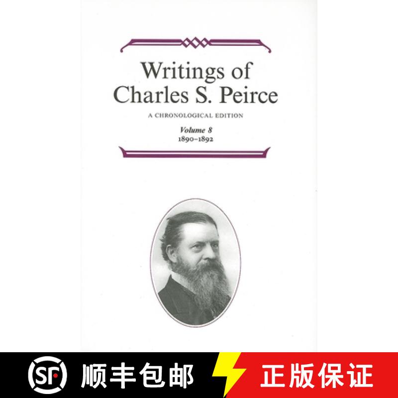 【3-4周达】Writings of Charles S. Peirce: A Chronological Edition, Volume 8: 1890–1892 - Writings of... [9780253372086]
