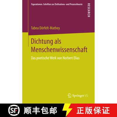 【3-4周达】Dichtung als Menschenwissenschaft : Das poetische Werk von Norbert Elias [9783658069698]