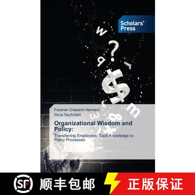 【3-4周达】Organizational Wisdom and Policy:: Transferring Employees’ Tacit Knowledge to Policy Proc... [9786200696809]