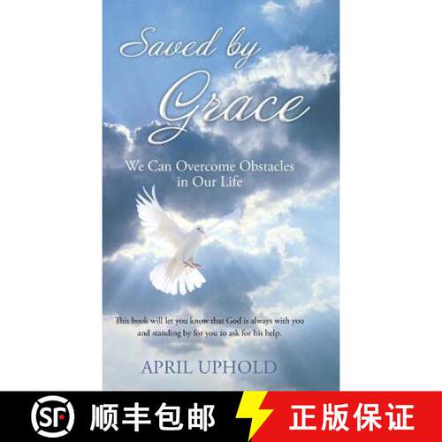 【3-4周达】精装 Saved by Grace: We Can Overcome Obstacles in Our Life [9781490821580]