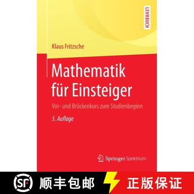 【3-4周达】Mathematik für Einsteiger : Vor- und Brückenkurs zum Studienbeginn (5. Aufl. 2015) (5. A... [9783662453872]