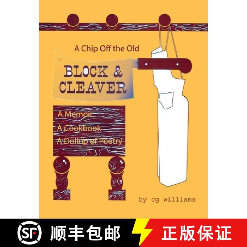 【3-4周达】A Chip Off the Old Block and Cleaver: A Memoir, A Cookbook, A Dollop of Poetry [9781647198206]