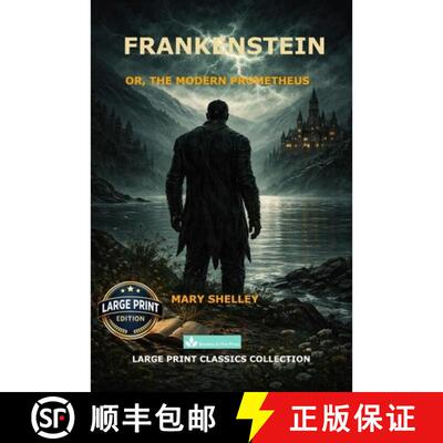 【3-4周达】Frankenstein: or, the Modern Prometheus A Readable 16 pt Large Print Text Edition of Mary ... [9798886890372]