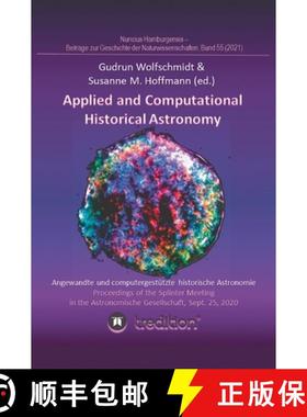 预订 Applied and Computational Historical Astronomy. Angewandte und computergestützte historische As... [9783347271050]
