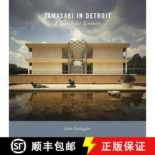 【3-4周达】精装 Yamasaki in Detroit: A Search for Serenity [9780814341193]