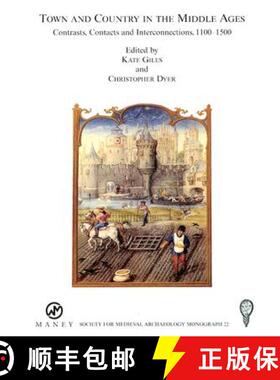 【3-4周达】Town and Country in the Middle Ages: Contrasts, Contacts and Interconnections, 1100-1500: ... [9781905981397]