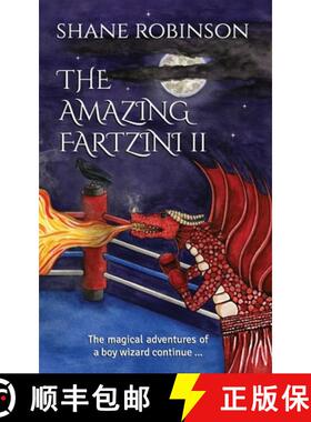 预订 The Amazing Fartzini II: The magical adventures of a boy wizard continue ... [9781916235625]