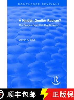 【3-4周达】Revival: A Kinder, Gentler Racism? (1993): The Reagan-Bush Civil Rights Legacy [9781138896925]