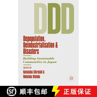 【3-4周达】Depopulation, Deindustrialisation and Disasters : Building Sustainable Communities in Japan [9783030144777]