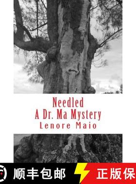 预订 Needled: A Dr. Ma Mystery [9780997462906]